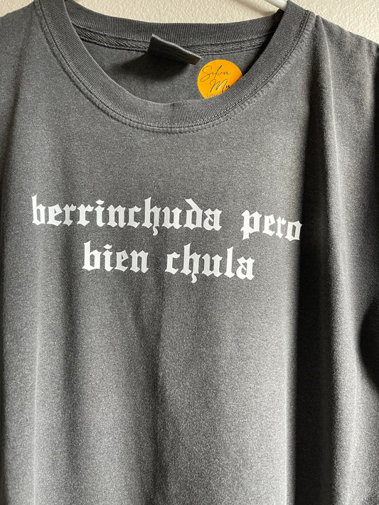 Berrinchuda Pero Bien Chula Tee