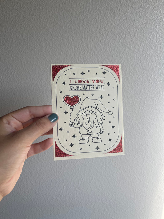 ‘I Love You Gnome Matter What’ Card